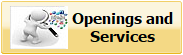 Openings and
Services